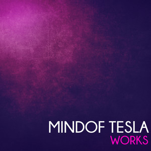 Mindof Tesla Works