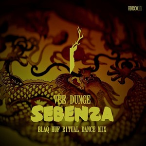 Sebenza (Blaq Huf Ritual Dance Reprise)