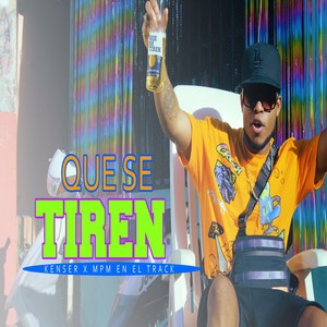 Que Se Tiren (Explicit)