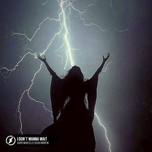 I Don’t Wanna Wait