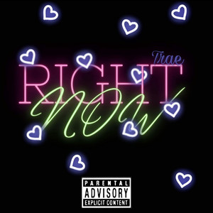 RIGHT NOW (Explicit)