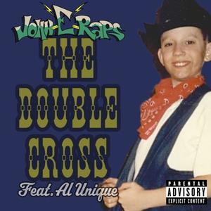 The Double Cross (feat. Al Unique) [Explicit]