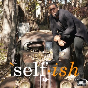 Selfish (Explicit)