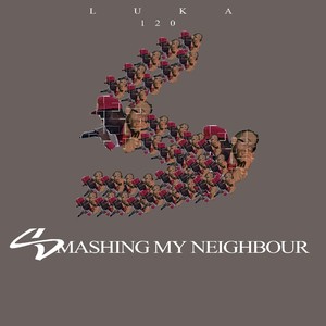 Smashing My Neighbour (Explicit)