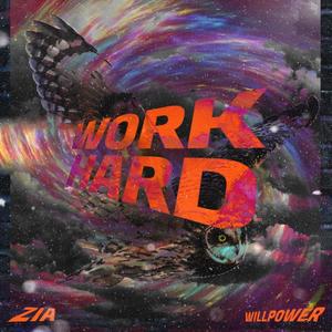 Work Hard (feat. WillPower) [Explicit]