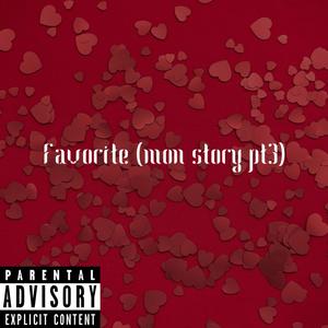 Favorite (Mon story Pt. 3) (Explicit)