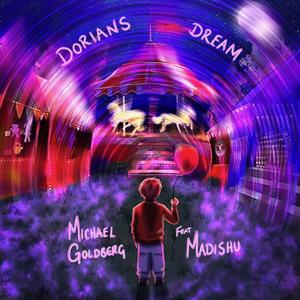 Michael Goldberg - Dorian's Dream (feat. Madishu)