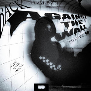 AGAINST THE WALL (Explicit)