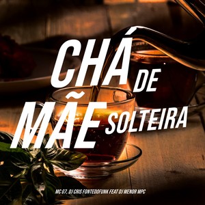 Chá de Mãe Solteira (Explicit)