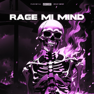 RAGE MI MIND (Explicit)