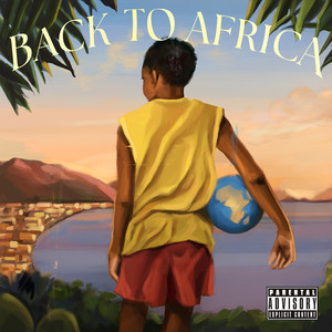 Back to Africa (Explicit)