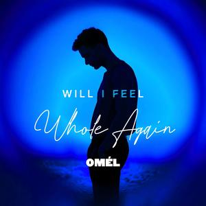 Will I Feel Whole Again?