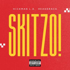 SKITZO! (feat. Headkrack) [Explicit]