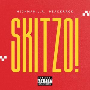 SKITZO! (feat. Headkrack) (Explicit)