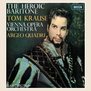 Tom Krause: The Heroic Baritone