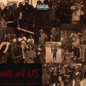 One of Us (feat. 509 Sosa & Pop Ice) [Explicit]