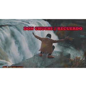 Don Chuchi Recuerdo