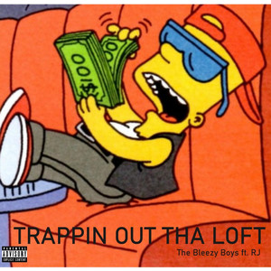 Trappin out tha Loft (Explicit)