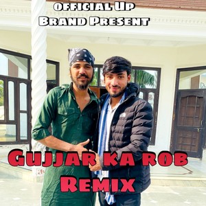 Gujjar Ka Rob (Remix)