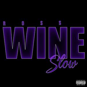 Wine Slow (Explicit)