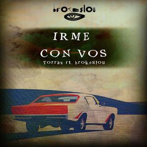 Irme con vos (feat. Brokeslou)