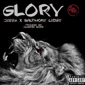 Glory (feat. Baltimore Ledge) [Explicit]