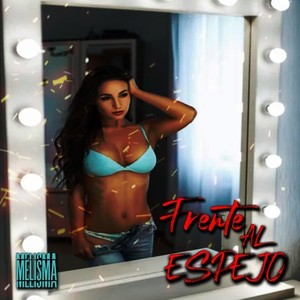 Frente al Espejo (Explicit)