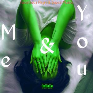 Me & You (feat. Supra Musiq) [Explicit]