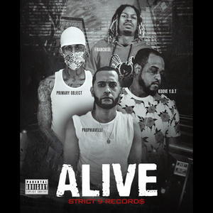 Alive (feat. Franchise, Koove Y.O.T & Primary Object) [Explicit]