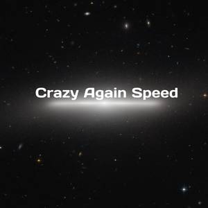 Crazy Again Speed (Explicit)