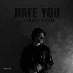 Hate You (Junerule Remix)