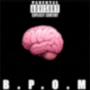 B.P.O.M (Explicit)