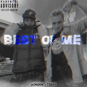BEST OF ME (feat. TruKay) (Explicit)