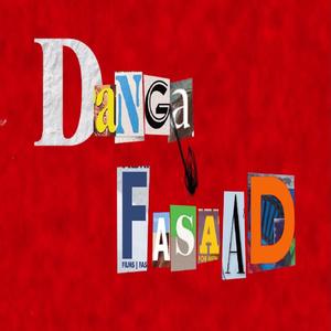 Danga Fasaad (feat. Ron Guha)