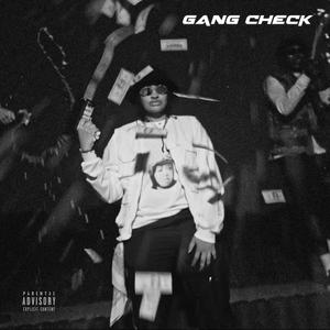 GANG CHECK(feat. Mono X & Caller 8teen) (Explicit)