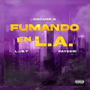 Fumando en L.A (Explicit)