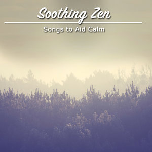 19 Soothing Zen Songs to Aid Calm and Relaxation