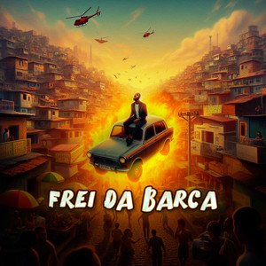 Frei da Barca (Explicit)