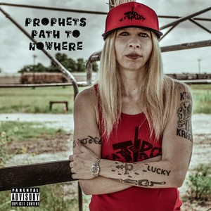 Prophets Path to Nowhere (Explicit)