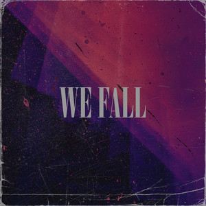 We Fall (Explicit)