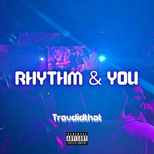 Rhythm & You (Explicit)