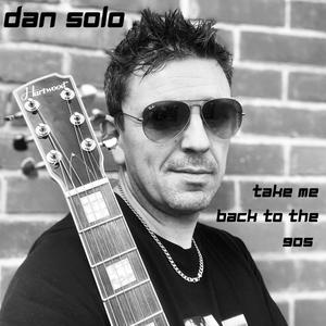 Dan Solo - Take Me Back to the 90s