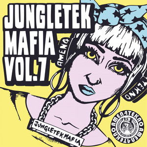 Jungletekmafia Vol. 7