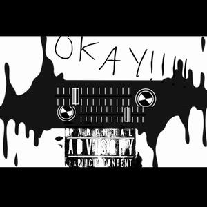 Okay!!!!! (feat. It’s dough) [Explicit]