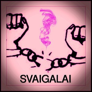 Svaigalai (Explicit)