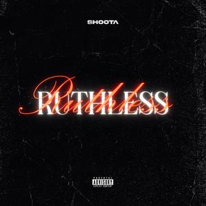 Ruthless (Explicit)