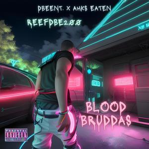 Blood Bruddas (Explicit)