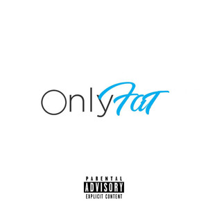 OnlyFat (Explicit)