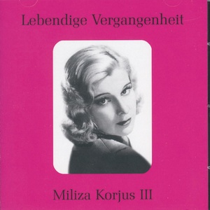 Lebendige Vergangenheit - Miliza Korjus (Vol.3)