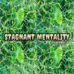 Stagnant Mentality (Explicit)